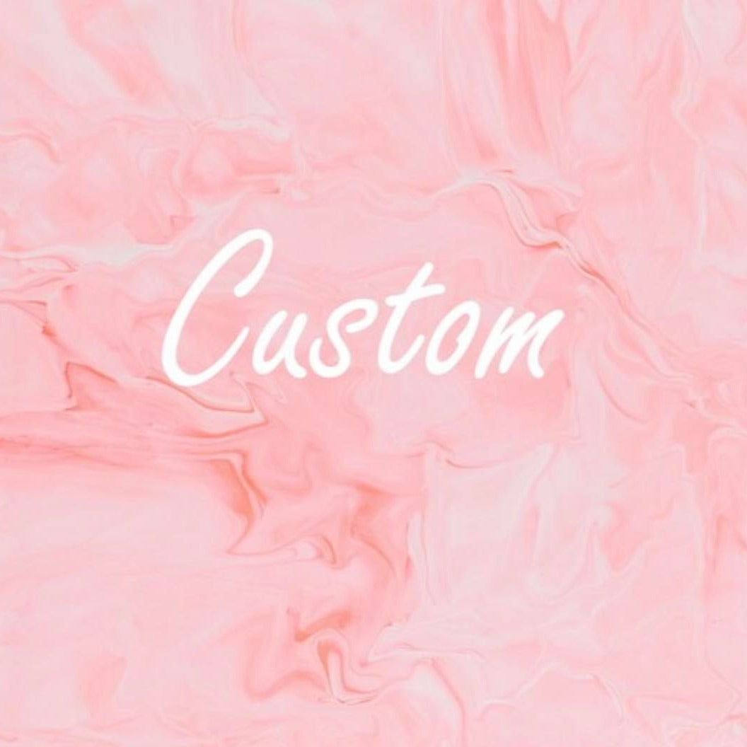 Custom Order For Jessica